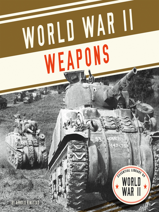 Title details for World War II Weapons by Arnold Ringstad - Available